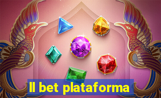 ll bet plataforma